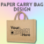 Paper Carry Bag Design