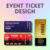 Event Ticket Design